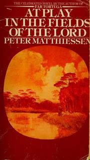 Front cover of At play in the fields of the Lord by Peter Matthiessen
