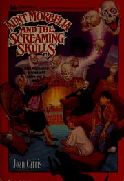 Cover of Aunt Morbelia and the screaming skulls by Joan Davenport Carris
