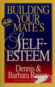 Front cover of Building your mate's self-esteem by Dennis Rainey