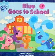 Front cover of Blue Goes to School (Blue's Clues) by Angela C. Santomero