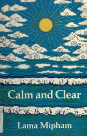 Front cover of Calm and Clear by ʾJam-mgou ʾJu Mi-pham-rgya-mtsho