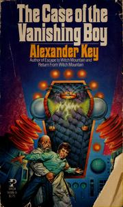 Front cover of The Case of the Vanishing Boy by Alexander Key