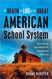Front cover of The death and life of the great American school system by Diane Ravitch
