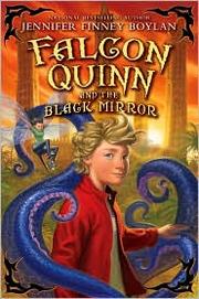 Front cover of Falcon Quinn and the Black Mirror by Jennifer Finney Boylan