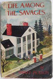 Front cover of Life among the savages by Shirley Jackson