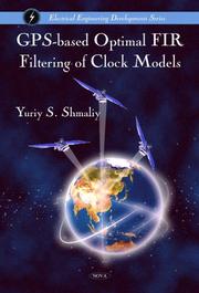 Front cover of GPS-based optimal FIR filtering of clock models by Yuriy S. Shmaliy