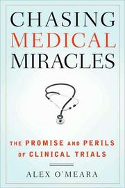 Front cover of Chasing medical miracles by Alex O'Meara