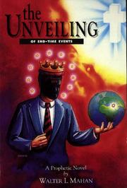 Front cover of The Unveiling of End-Time Events by Walter L Mahan