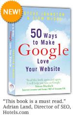 Front cover of 50 Ways to Make Google Love Your Website by Steve Johnston & Liam McGee