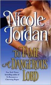 Front cover of To Tame a Dangerous Lord by Nicole Jordan