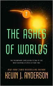 Front cover of The Ashes of Worlds by Kevin J. Anderson