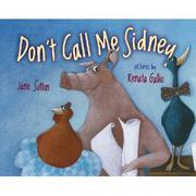 Cover of Don't call me Sidney by Jane Sutton