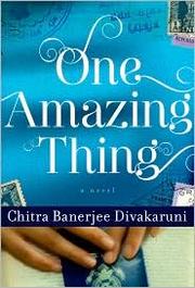 Front cover of One amazing thing by Chitra Banerjee Divakaruni