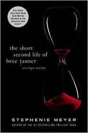 Front cover of The Short Second Life of Bree Tanner by Stephenie Meyer