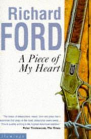 Front cover of A Piece of My Heart by Richard Ford