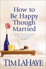 Front cover of How to be happy though married by Tim F. LaHaye