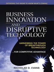 Front cover of Business innovation and disruptive technology by Nicholas D. Evans