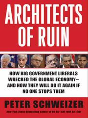 Front cover of Architects of ruin by Peter Schweizer