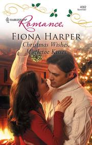 Front cover of Christmas Wishes, Mistletoe Kisses by Fiona Harper