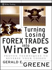 Cover of Turning losing FOREX trades into winners by Gerald E. Greene