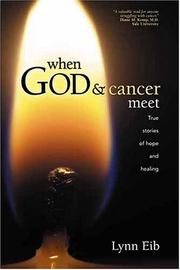 Front cover of When God & Cancer Meet by Lynn Eib