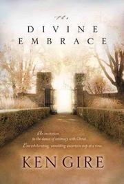 Front cover of The Divine Embrace by Ken Gire