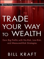 Front cover of Trade your way to wealth by Bill Kraft