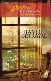 Front cover of Bayou betrayal by Robin Caroll