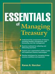Front cover of Essentials of managing treasury by Karen A. Horcher