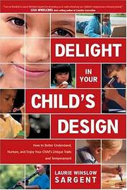 Front cover of Delight In Your Child's Design by Laurie Winslow Sargent