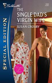 Cover of The single dad's virgin wife by Susan Crosby