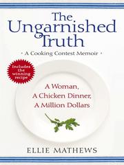 Cover of The ungarnished truth by Eleanor Mathews