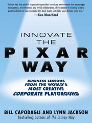 Front cover of Innovate the Pixar way by Bill Capodagli