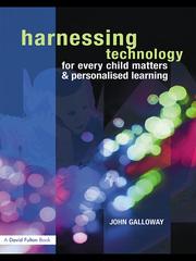 Front cover of Harnessing technology for every child matters and personalised learning by John R. Galloway