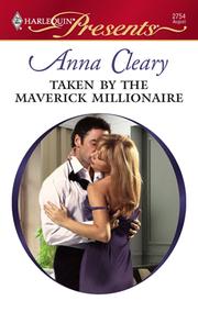 Cover of Taken by the maverick millionaire by Anna Cleary