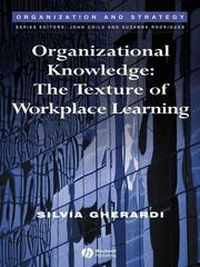 Front cover of ORGANIZATIONAL KNOWLEDGE: THE TEXTURE OF WORKPLACE LEARNING by Silvia Gherardi