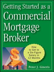Cover of Getting started as a commercial mortgage broker by Peter Gineris