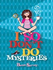 Front cover of I so don't do mysteries by Barrie Summy