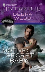 Front cover of Motive, secret baby by Debra Webb