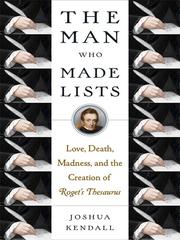 Front cover of The man who made lists by Joshua C. Kendall