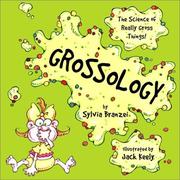 Front cover of Grossology by Sylvia Branzei