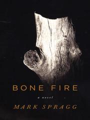 Cover of Bone fire by Mark Spragg