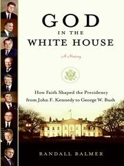 Front cover of God in the White House by Randall Herbert Balmer