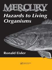 Front cover of Mercury hazards to living organisms by Ronald Eisler