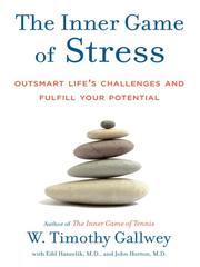 Cover of The inner game of stress by W. Timothy Gallwey