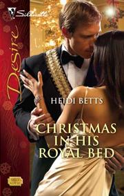 Front cover of Christmas in his royal bed by Heidi Betts