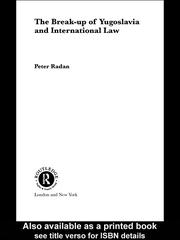 Cover of The break-up of Yugoslavia and international law by Peter Radan