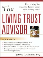 Front cover of The living trust advisor by Jeffrey L. Condon
