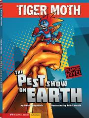 Cover of Tiger Moth, the pest show on Earth by Aaron Reynolds