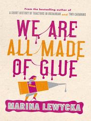 Cover of We are all made of glue by Marina Lewycka